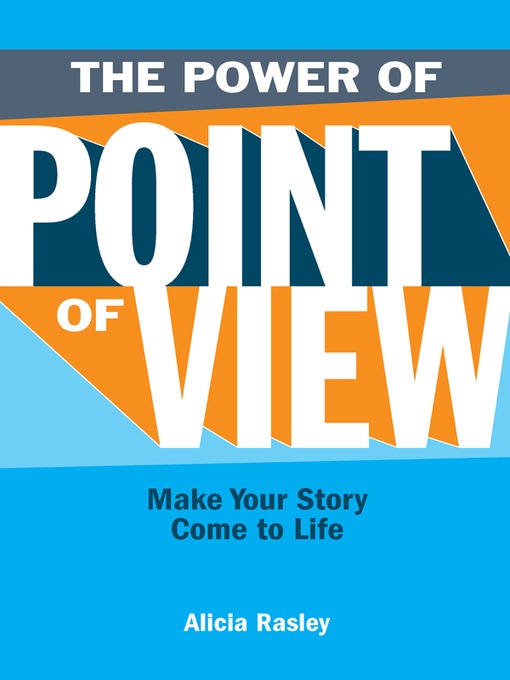 Title details for The Power of Point of View by Alicia Rasley - Available